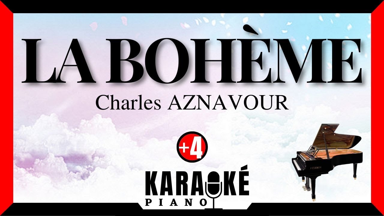 La bohème - Charles AZNAVOUR (Karaoké Piano Français - Higher Key) La bohème - Charles AZNAVOUR (Karaoké Piano Français - Higher Key)