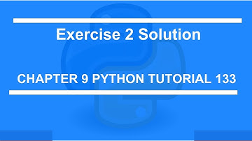 Chapter 9 Exercise 2 solution : Python tutorial 133