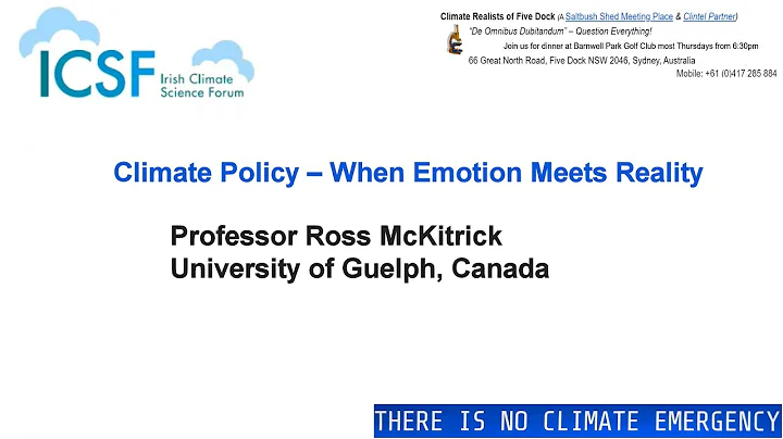 Professor Ross McKitrick: Climate Policy  When Emotion Meets Reality