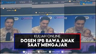 Viral! Dosen Bawa Anak Saat Kuliah Online