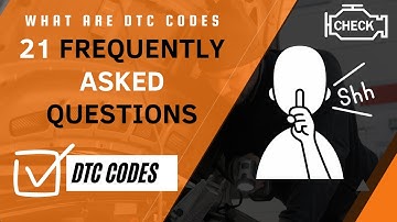 🔥 DTC Codes: Frequent Questions【Definitive Guide 2025】🚗