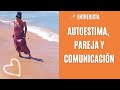 AUTOESTIMA, PAREJA Y COMUNICACIÓN Esther Nguema