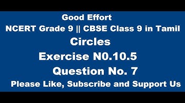 NCERT Grade 9 || CBSE Class 9  - Circles || Exercise 10.5 - Question No.7 in Tamil