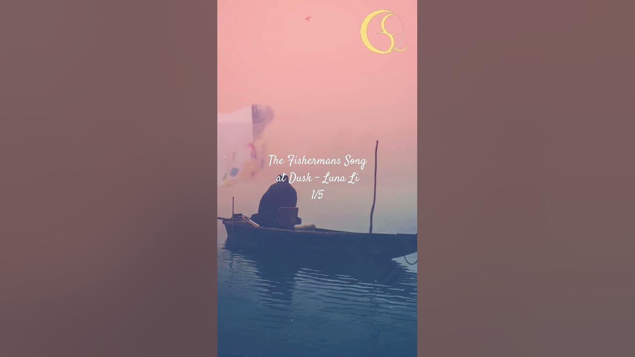 [Trad] The Fisherman's Song at Dusk - Luna Li - Daiy Jam 1/5