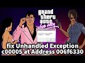 How to fix GTA Vice City Unhandled Exception c00005 at Address 006f6330 in Windows 11 or windows 10