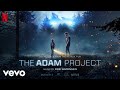 Rob Simonsen The Adam Project The Adam Project Soundtrack From The Netflix Film 