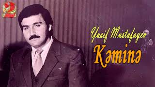 Yusif Mustafayev-Kəminə