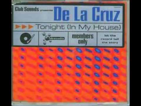 De La Cruz -  Tonight (In My House) [Melodic Short Cut]