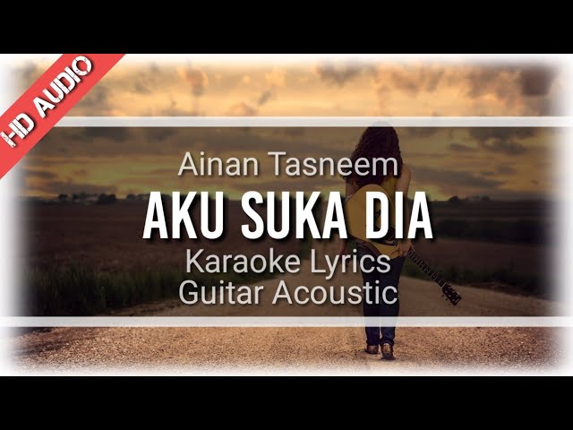 Aku Suka Dia - Ainan Tasneem ( Karaoke Akustik ) Lagu yang lagi viral class=