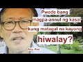 Pwede bang mag-file ng annulment ng kasal kung matagal na kayong hiwalay ng iyong asawa?