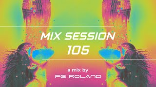 MIX SESSION 105 | NU DISCO Purple Disco, Block & Crown, Dimitri from Paris and more