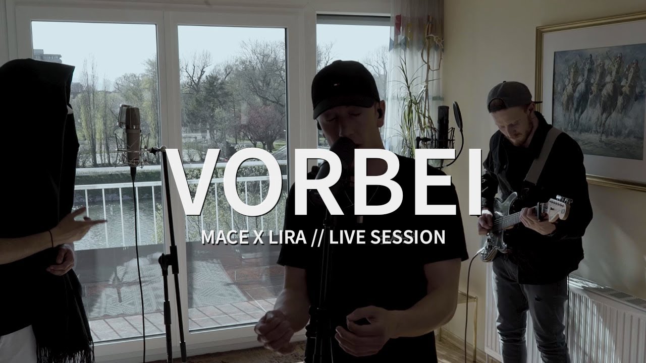 Watch Mace x Lira - VORBEI (Live Session) on YouTube Watch Mace x Lira - VORBEI (Live Session) on YouTube