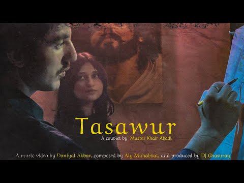 TASAWUR | Aly Muhabbat & DJ Ghasuray | Muztar Khairabadi