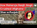 How maharaja ranjit singh reunited sikh territories and crushed afghan invaders medieval india upsc