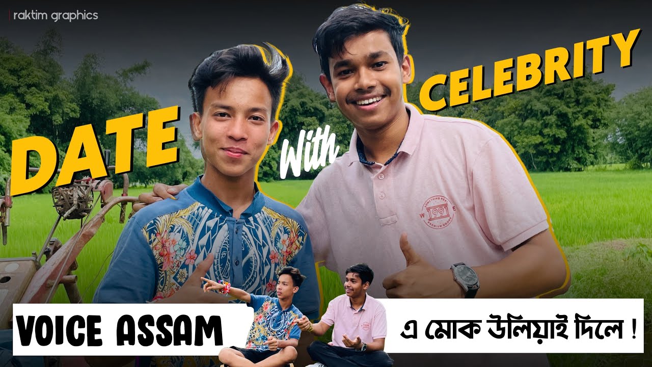 Voice Assam এ মোক উলিয়াই দিছিল😡|| DATE WITH CELEBRITY Ep-6,Ft- Telsura@TelsuraVideo123