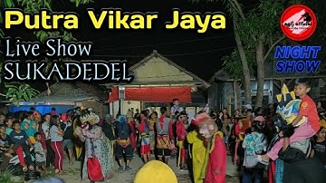 Reog Putra Vikar Jaya (Pentas Malam) BENDRONGAN Live show Sukadedel - Indramayu