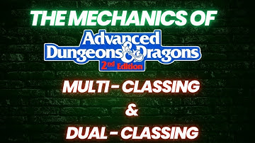 Dual Classing and Multi-Classing | AD&D 2e Learn to Play and DM | Ronin