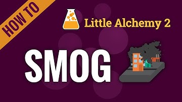 How to make SMOG in Little Alchemy 2