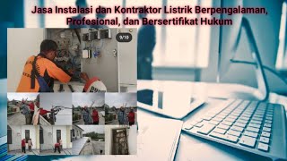 Cari Jasa Pasang Listrik, Kontraktor Profesional dan Bersertifikat Hukum?