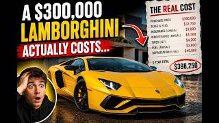 A 300,000 Lamborghini Actually Costs THIS Much to Own