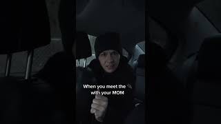 When you meet the plug with your MOM!