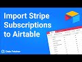 How to Import Stripe Subscriptions to Airtable