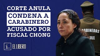 Vuelco judicial: Corte anula condena a carabinero acusado por la fiscal Chong de apremios ilegítimos