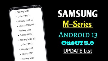 Samsung OneUi 5.0 Android 13 Update List M Series Devices
