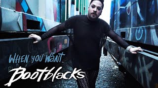 Bootblacks - When You Want