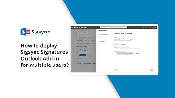 How to deploy Sigsync Signatures Outlook Add in?