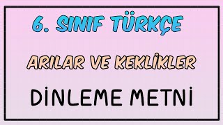 Arılar Ve Keklikler Dinleme Metni - 6 Sınıf Türkçe