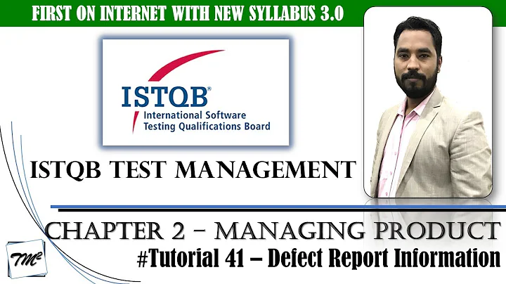 ISTQB Test Management v3.0 | Tutorial 41 | Defect Report Information | ISTQB Test Manager 3.0