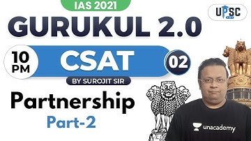 UPSC CSE PRELIMS 2021 | Gurukul 2.0 | CSAT by Surojit Sir | Partnership | Part 2 #IAS2021