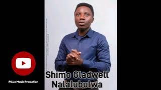 Nalalubulwa - Gladwell shimo (Official Audio)