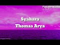 Syahara - Thomas Arya ( Lirik )