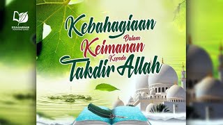 Kebahagiaan dalam Keimanan kepada Takdir Allah