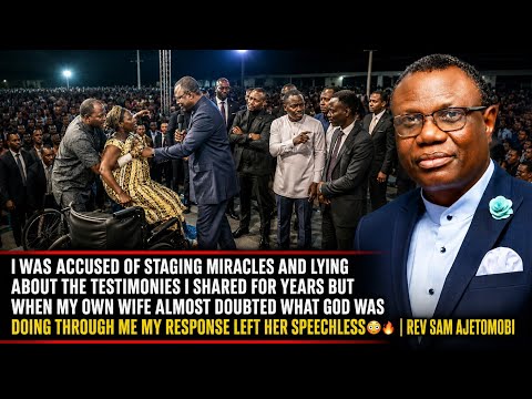 WHY I WAS ACCUSED OF STAGING MIRACLES AND LYING ABOUT THE TESTIMONIES I SHARED😳🔥| REV SAM AJETOMOBI