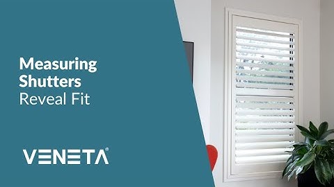How to Measure Your Window For a Veneta® TecWood Plantation Shutters (Reveal Fit)