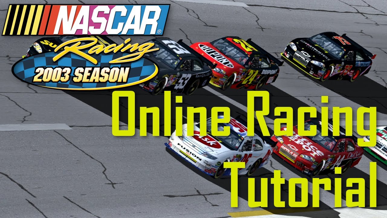 NASCAR Racing 2003 Online Racing Tutorial
