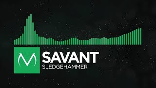 [Moombahcore] - Savant - Sledgehammer
