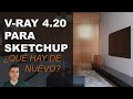 V-Ray 4.20 para Sketchup - Las novedades