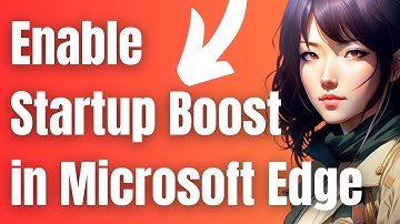 How to Enable Startup Boost in Microsoft Edge