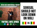 MALI VS SENEGAL PREVIEW MATCH ANALYSIS AFCON 2025 QUARTERFINALS HIGHLIGHTS