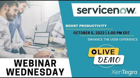 Webinar Wednesday with ServiceNow - Quickly Automate & Optimize Your Technology Service Operations