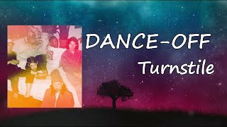 TURNSTILE - DANCE-OFF Lyrics