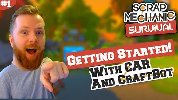 GETTING STARTED WITH A BASE  ||  Scrap Mechanic Survival EP 1