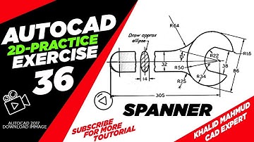 How to draw 2D spanner in AutoCAD 2017 Exercise 36  ! Spaner in AutoCAD ! KhalidMahmud
