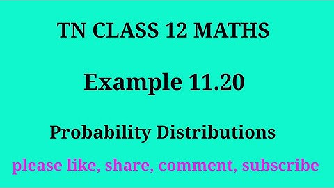 Tn 12 maths | example 11.20 |chapter 11| probability Distribution | gmrrao maths |