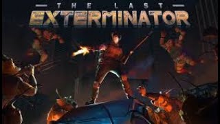 The Last Exterminator Demo