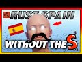 The Spanish Experience - RUST